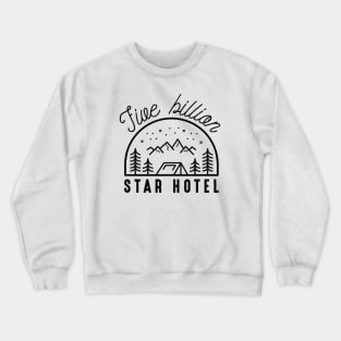 Five Billion Star Hotel Crewneck Sweatshirt